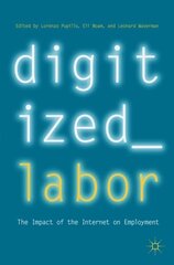Digitized Labor: The Impact of the Internet on Employment 1st ed. 2018 цена и информация | Книги по экономике | 220.lv