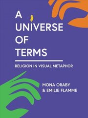 Universe of Terms: Religion in Visual Metaphor цена и информация | Энциклопедии, справочники | 220.lv