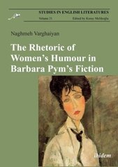 Rhetoric of Womens Humour in Barbara Pyms Fiction цена и информация | Учебный материал по иностранным языкам | 220.lv