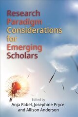 Research Paradigm Considerations for Emerging Scholars cena un informācija | Enciklopēdijas, uzziņu literatūra | 220.lv