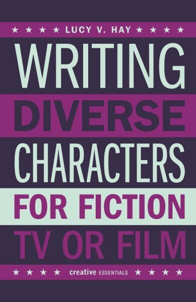 Writing Diverse Characters For Fiction, TV or Film цена и информация | Svešvalodu mācību materiāli | 220.lv