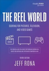 Reel World: Scoring for Pictures, Television, and Video Games Third Edition cena un informācija | Mākslas grāmatas | 220.lv