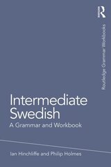 Intermediate Swedish: A Grammar and Workbook цена и информация | Учебный материал по иностранным языкам | 220.lv