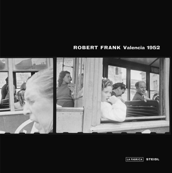 Robert Frank: Valencia 1952 цена и информация | Grāmatas par fotografēšanu | 220.lv