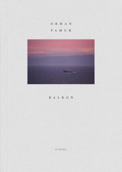 Orhan Pamuk: Balkon цена и информация | Grāmatas par fotografēšanu | 220.lv