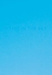 Caleb Cain Marcus: A line in the sky cena un informācija | Grāmatas par fotografēšanu | 220.lv