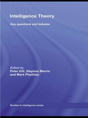 Intelligence Theory: Key Questions and Debates cena un informācija | Enciklopēdijas, uzziņu literatūra | 220.lv