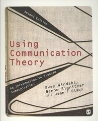 Using Communication Theory: An Introduction to Planned Communication 2nd Revised edition cena un informācija | Enciklopēdijas, uzziņu literatūra | 220.lv