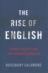 Rise of English: Global Politics and the Power of Language cena un informācija | Svešvalodu mācību materiāli | 220.lv