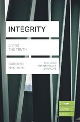Integrity (Lifebuilder Study Guides): Living the Truth cena un informācija | Garīgā literatūra | 220.lv