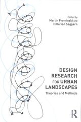 Design Research for Urban Landscapes: Theories and Methods цена и информация | Книги по архитектуре | 220.lv