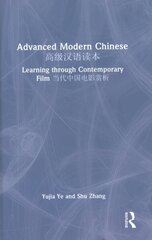 Advanced Modern Chinese : Learning through Contemporary Film цена и информация | Пособия по изучению иностранных языков | 220.lv