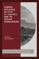 Corpus Stylistics in Heart of Darkness and its Italian Translations цена и информация | Учебный материал по иностранным языкам | 220.lv