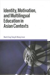 Identity, Motivation, and Multilingual Education in Asian Contexts cena un informācija | Svešvalodu mācību materiāli | 220.lv