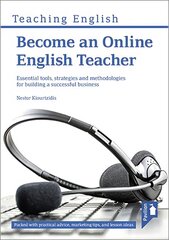 Become an Online English Teacher: Essential Tools, Strategies and Methodologies for Building a Successful Business 2015 цена и информация | Пособия по изучению иностранных языков | 220.lv