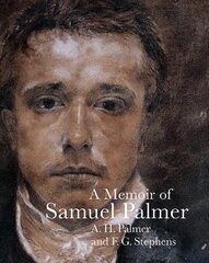 Memoir of Samuel Palmer цена и информация | Биографии, автобиогафии, мемуары | 220.lv