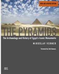 The Pyramids: The Archaeology and History of Egypt's Iconic Monuments New and updated edition cena un informācija | Vēstures grāmatas | 220.lv