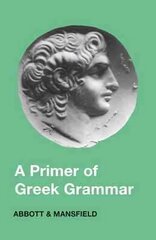 Primer of Greek Grammar цена и информация | Учебный материал по иностранным языкам | 220.lv
