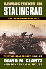 Armageddon in Stalingrad Volume 2 The Stalingrad Trilogy: September - November 1942 cena un informācija | Vēstures grāmatas | 220.lv