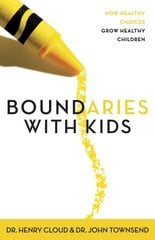 Boundaries with Kids: How Healthy Choices Grow Healthy Children cena un informācija | Pašpalīdzības grāmatas | 220.lv