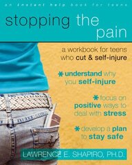 Stopping The Pain: A Workbook for Teens Who Cut and Self-Injure cena un informācija | Pašpalīdzības grāmatas | 220.lv