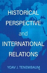 Historical Perspective and International Relations цена и информация | Исторические книги | 220.lv