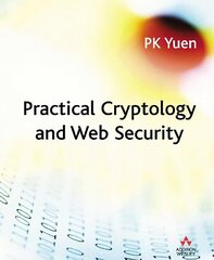 Practical Cryptology and Web Security цена и информация | Энциклопедии, справочники | 220.lv