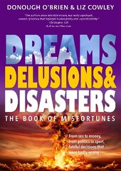 Dreams, Delusions & Disasters: The Book of Misfortunes цена и информация | Исторические книги | 220.lv