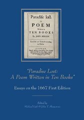 Paradise Lost: A Poem Written in Ten Books: Essays on the 1667 First Edition цена и информация | Исторические книги | 220.lv