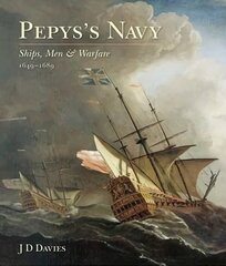 Pepys's Navy: Ships, Men and Warfare 1649-89 цена и информация | Исторические книги | 220.lv