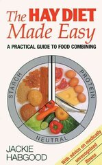 Hay Diet Made Easy: A Practical Guide to Food Combining Main cena un informācija | Pašpalīdzības grāmatas | 220.lv
