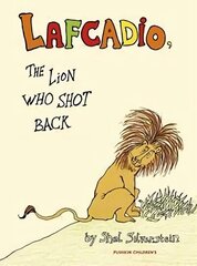 Lafcadio: The Lion Who Shot Back cena un informācija | Grāmatas pusaudžiem un jauniešiem | 220.lv