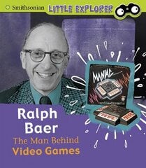 Ralph Baer: The Man Behind Video Games цена и информация | Книги для подростков и молодежи | 220.lv