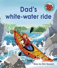 Dad's white-water ride цена и информация | Книги для подростков и молодежи | 220.lv