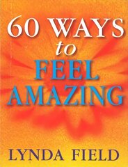 60 Ways To Feel Amazing цена и информация | Самоучители | 220.lv