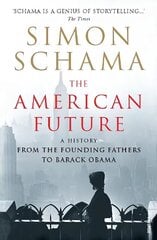 American Future: A History From The Founding Fathers To Barack Obama cena un informācija | Vēstures grāmatas | 220.lv