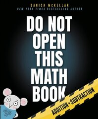 Do Not Open This Math Book!: Addition plus Subtraction cena un informācija | Grāmatas pusaudžiem un jauniešiem | 220.lv