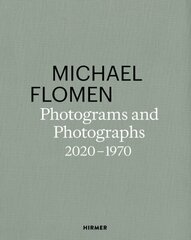 Michael Flomen: Photograms and Photographs. 2020 1970 cena un informācija | Grāmatas par fotografēšanu | 220.lv