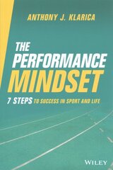 Performance Mindset: 7 Steps to Success in Sport and Life cena un informācija | Pašpalīdzības grāmatas | 220.lv