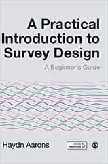 Practical Introduction to Survey Design: A Beginners Guide cena un informācija | Enciklopēdijas, uzziņu literatūra | 220.lv