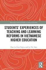 Students' Experiences of Teaching and Learning Reforms in Vietnamese Higher Education cena un informācija | Enciklopēdijas, uzziņu literatūra | 220.lv