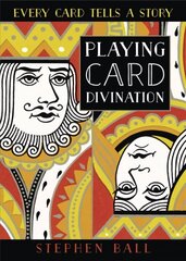 Playing Card Divination: Every Card Tells a Story cena un informācija | Pašpalīdzības grāmatas | 220.lv