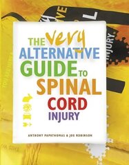Very Alternative Guide to Spinal Cord Injury цена и информация | Самоучители | 220.lv