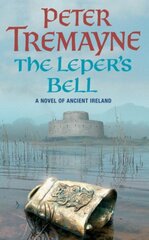 Leper's Bell (Sister Fidelma Mysteries Book 14): A dark and witty Celtic mystery filled with shocking twists цена и информация | Фантастика, фэнтези | 220.lv