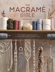 The Macrame Bible : The Complete Reference Guide to Macrame Knots, Patterns, Motifs and More цена и информация | Книги об искусстве | 220.lv