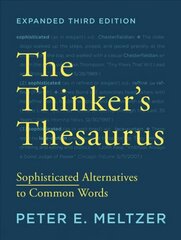 Thinker's Thesaurus: Sophisticated Alternatives to Common Words Expanded Third Edition cena un informācija | Svešvalodu mācību materiāli | 220.lv