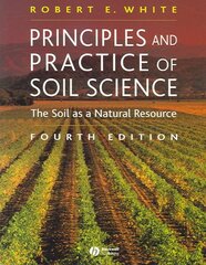 Principles and Practice of Soil Science: The Soil as a Natural Resource 4th edition цена и информация | Книги по социальным наукам | 220.lv