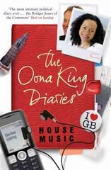 House Music: The Oona King Diaries цена и информация | Биографии, автобиогафии, мемуары | 220.lv