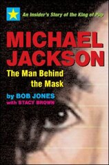 Michael Jackson: The Man Behind the Mask: An Insider's Story of the King of Pop New edition cena un informācija | Biogrāfijas, autobiogrāfijas, memuāri | 220.lv