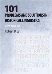 101 Problems and Solutions in Historical Linguistics: A Workbook cena un informācija | Svešvalodu mācību materiāli | 220.lv